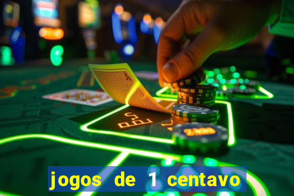 jogos de 1 centavo na blaze